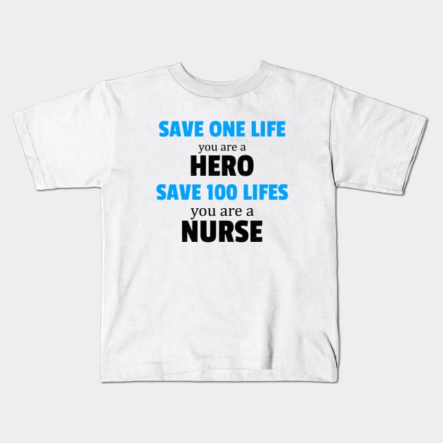 Nurse Superhero Save One Hundred Lives Kids T-Shirt by Yasna